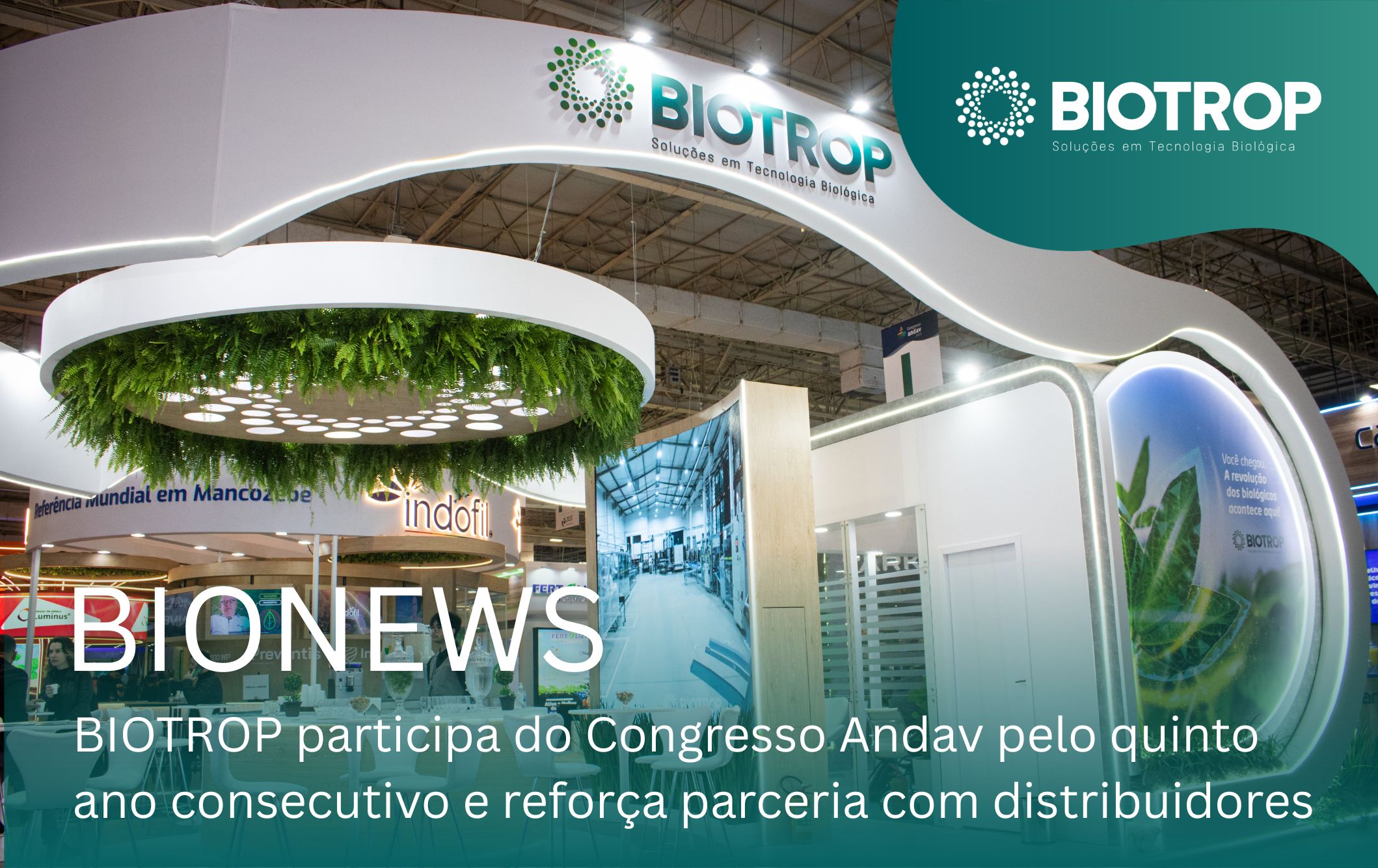 BIOTROP participa do Congresso Andav pelo quinto ano consecutivo e reforça parceria com distribuidores